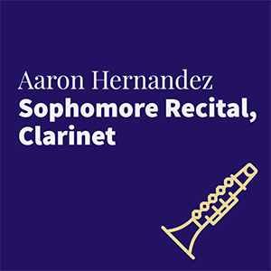 Aaron Hernandez Sophomore Recital, Clarinet